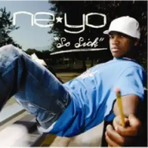 Ne-Yo - So Sick